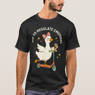 Aus, um Emotionen lustiger Gans psychische Gesundh T-Shirt