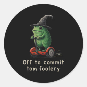Aus, um Tom Foolery Frog zu überzeugen Runder Aufkleber