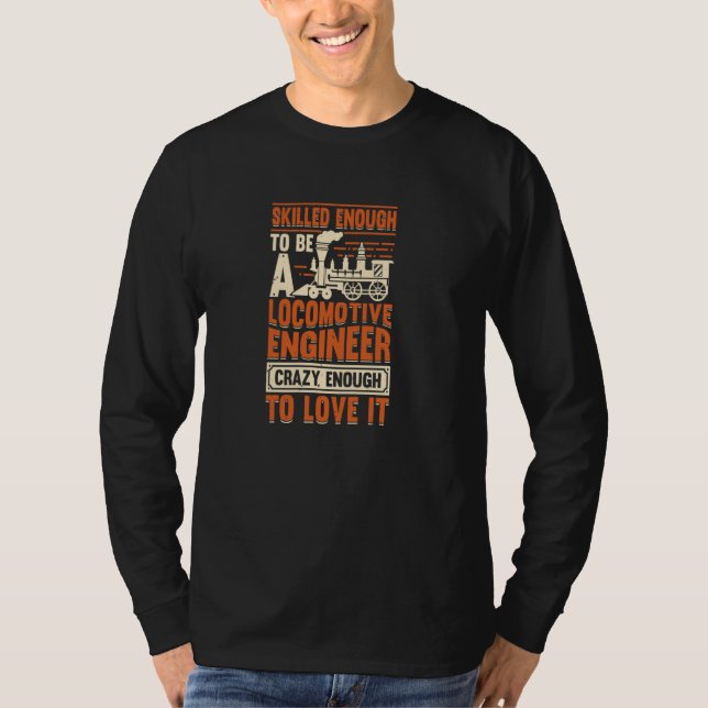 Ausbildung für einen Triebfahrzeugführer T-Shirt (Vorderseite)