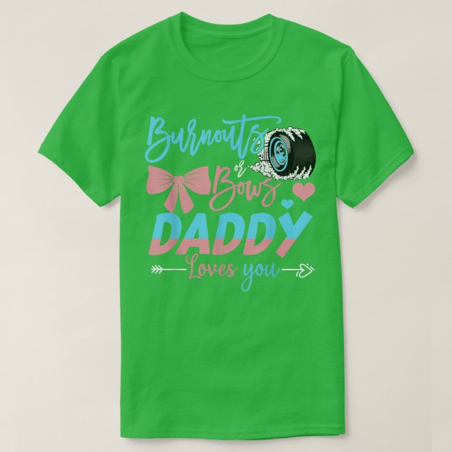Ausbuchtungen oder Bows Daddy Lieben, die Sie Gesc T-Shirt (Design vorne)