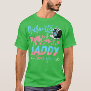 Ausbuchtungen oder Bows Daddy Lieben, die Sie Gesc T-Shirt