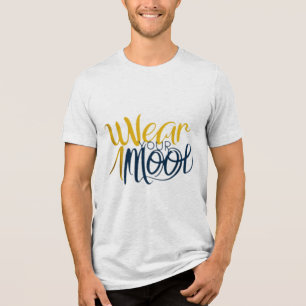 Ausdrucksstarke T - Shirt: Tragen Sie Ihre Stimmun Tri-Blend Shirt