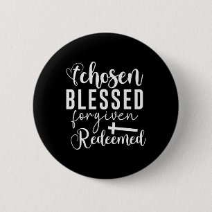 Auserwählt Gesegnet Vergeben Erlöst Christliches Z Button