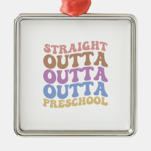 Ausfahrt Outta Outta Preschool Ornament Aus Metall