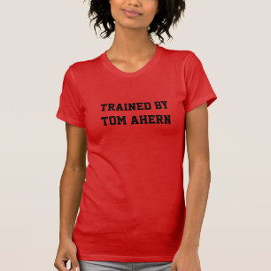 Ausgebildet durch Tom Ahern T-Shirt