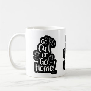 Ausgehen oder Zuhause Funny Adventure Fun Motto Kaffeetasse
