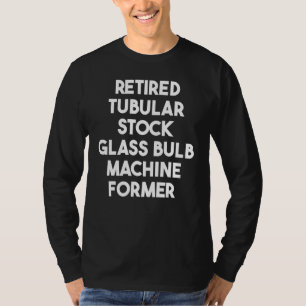 Ausgemusterte Röhrenvorrats-Glasbirnen-Maschine Fo T-Shirt