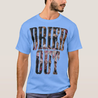 Ausgetrocknet T-Shirt