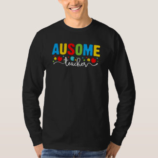 Ausome Teacher  Autism Awareness Autistic Graphic T-Shirt