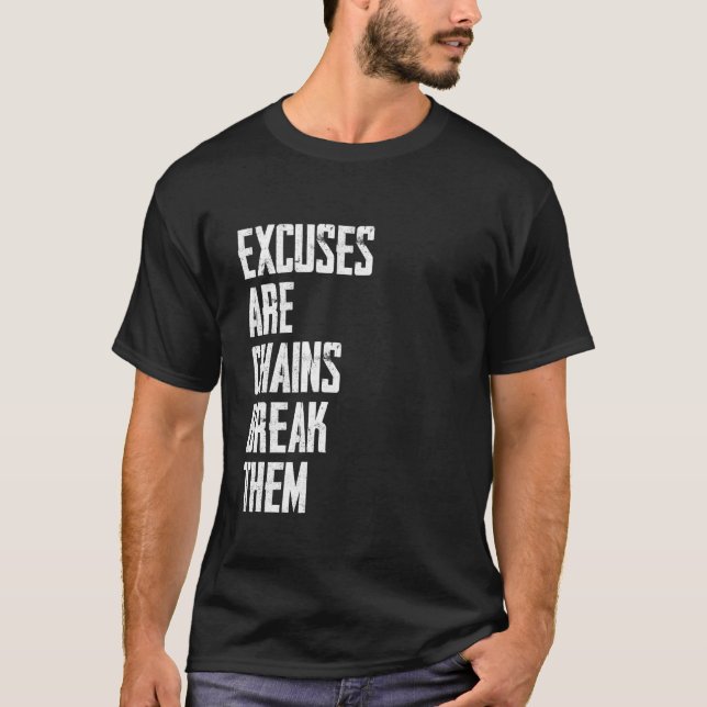 Ausreden brechen sie durch Ketten T-Shirt (Vorderseite)