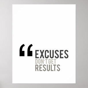 Ausreden bringen keine Ergebnisse minimale Motivat Poster