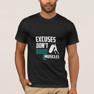 Ausreden Keine Muskeln bauen - Gym-T - Shirt