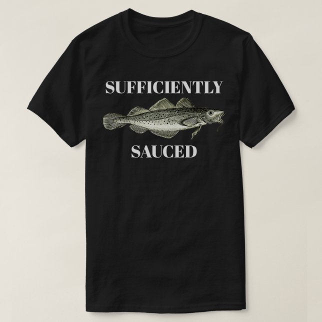 ausreichend saurer Kabeljaufisch  T-Shirt (Design vorne)