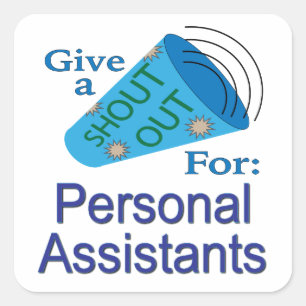Ausrufen für Personal Assistents Quadratischer Aufkleber