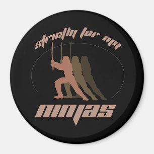 AUSSCHLIESSLICH FÜR MEINEN NINJAS T - Shirt Magnet
