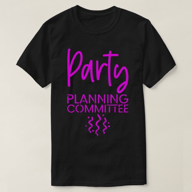 Ausschuss für die Party-Planung 1  T-Shirt (Design vorne)