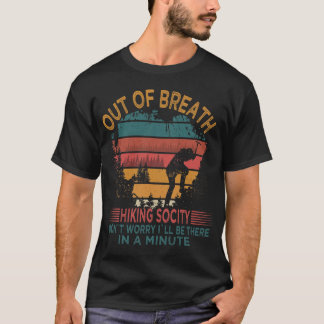 Außer Atem Hiking Society Camping Wanderer Zitat T-Shirt
