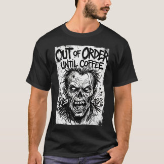 Außer Betrieb bis Kaffee T-Shirt