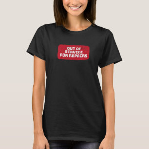 Außer Betrieb für Reparaturen Knie-Hüftersatz T-Shirt