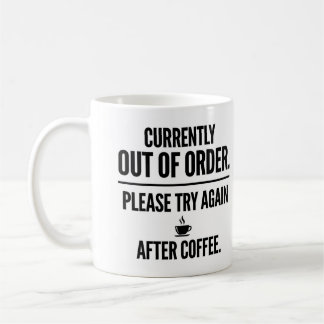 Außer Betrieb, versuchen Sie es nach dem Kaffee no Kaffeetasse