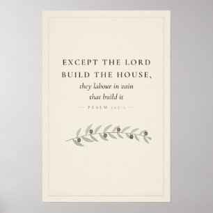 Außer dem Herrn baut das Haus Psalm 127:1 Druck Poster
