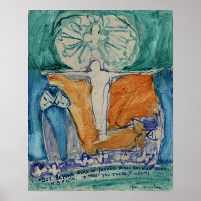 "Außer falschem Tun und richtig tun" von Rumi Poster (Vorne)