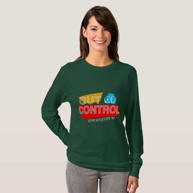 Außer Kontrolle – Fette Typografie-Statement-Desig T-Shirt (Vorne ganz)
