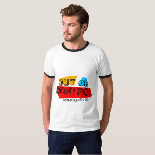 Außer Kontrolle – Fette Typografie-Statement-Desig T-Shirt
