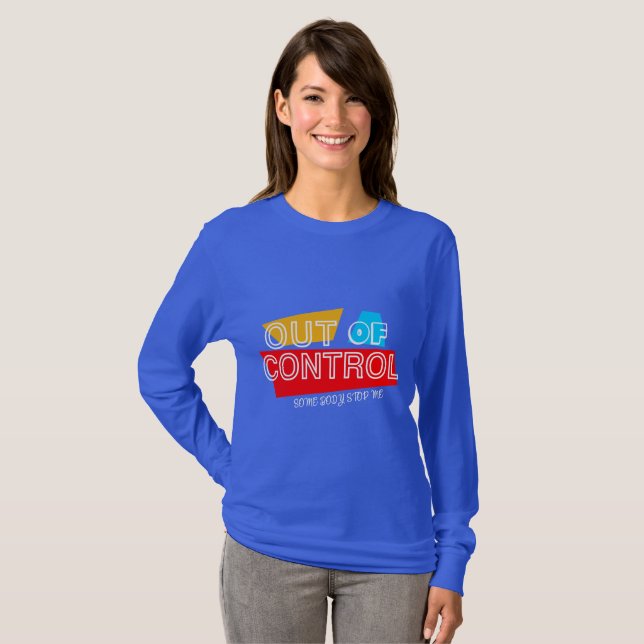 Außer Kontrolle – Fette Typografie Statement Desig T-Shirt (Vorne ganz)
