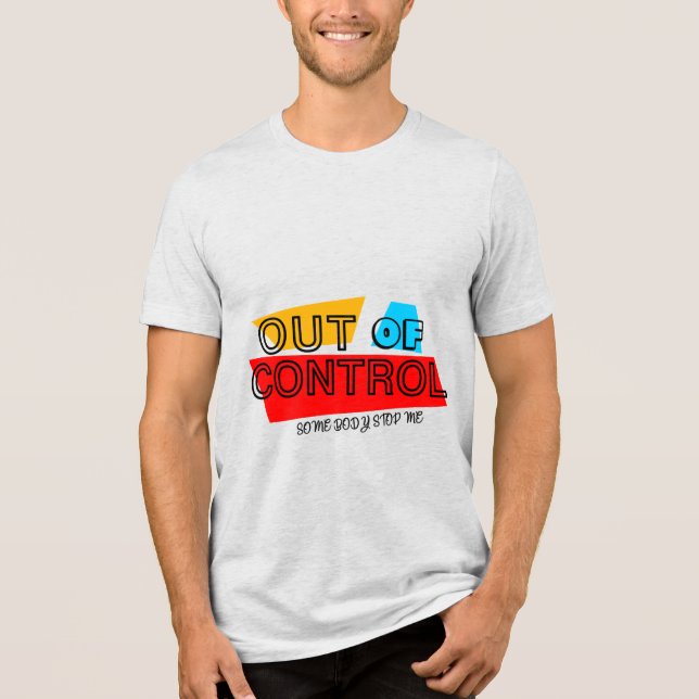 Außer Kontrolle – Fette Typografie-Statement-Desig Tri-Blend Shirt (Vorderseite)