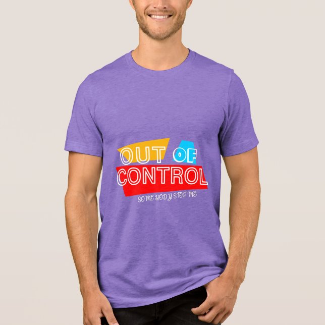Außer Kontrolle – Fette Typografie Statement Desig Tri-Blend Shirt (Vorderseite)