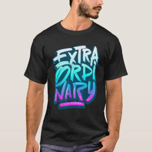 Außergewöhnliche Menschen Motivation Quotes Stil B T-Shirt