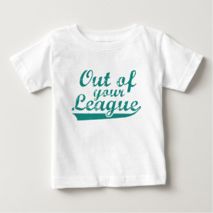 Außerhalb Deiner Liga Baby T-shirt