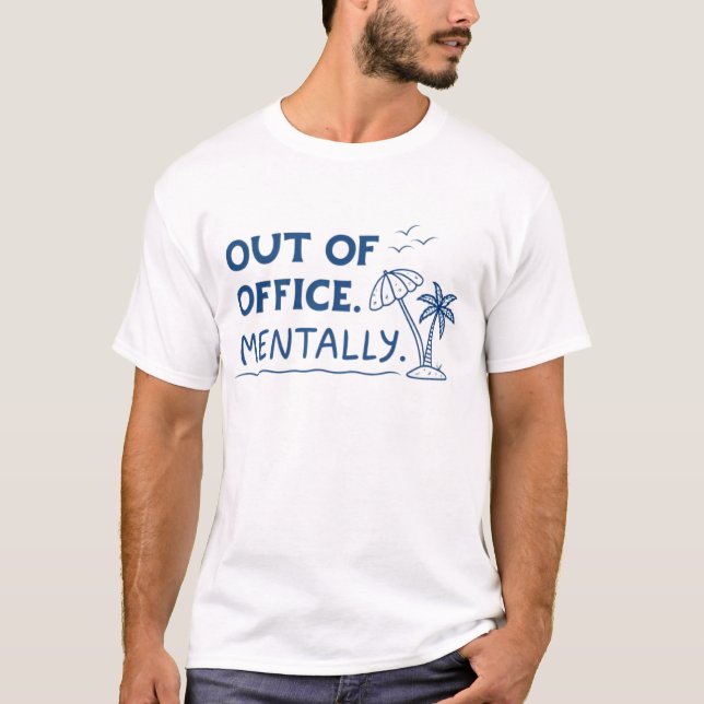 Außerhalb des Amtes. Mental T-Shirt (Vorderseite)