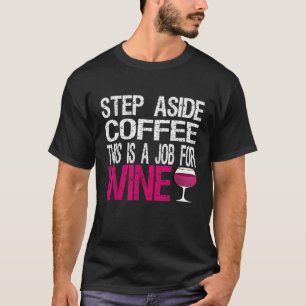 Außerhalb des Kaffees ist dies eine Aufgabe für di T-Shirt
