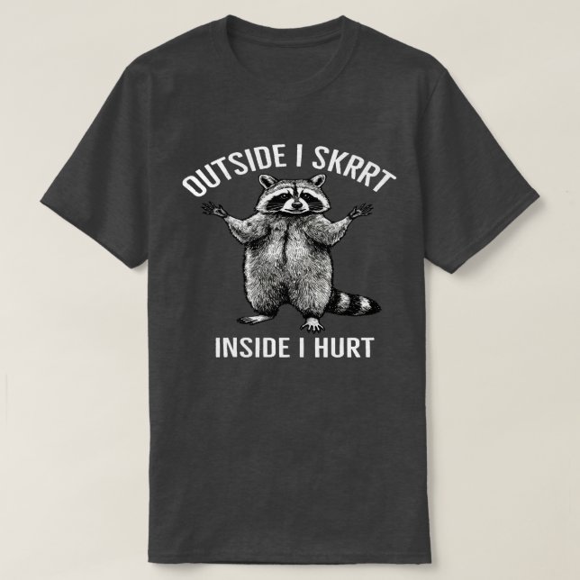 Außerhalb I Skrrt Innen I Hurt, Raccoon Vintag T-Shirt (Design vorne)