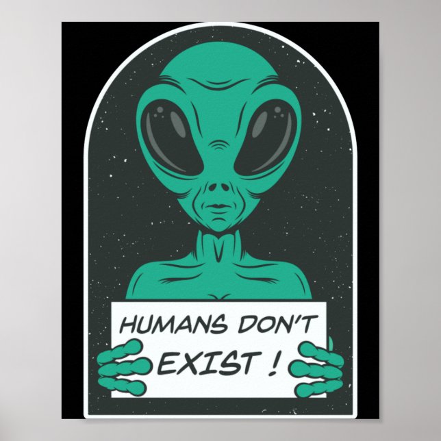 Ausserirdische Menschen existieren nicht  Poster (Vorne)
