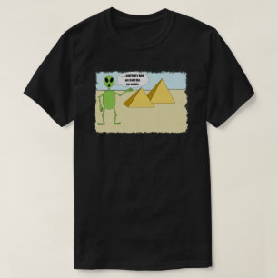 Außerirdischen bauen Pyramiden T-Shirt