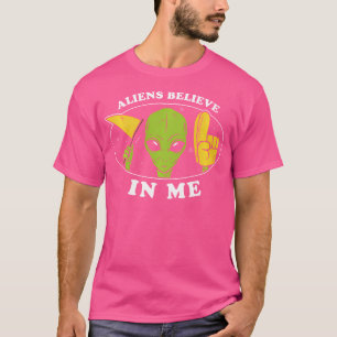 Außerirdischen glauben an mich Ufo Wholesome Funny T-Shirt