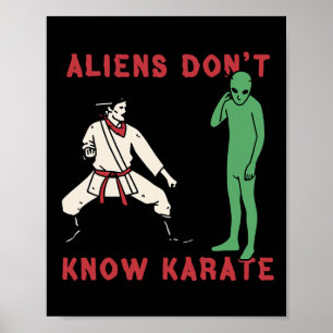 Außerirdischen kennen Karate nicht 4 Poster