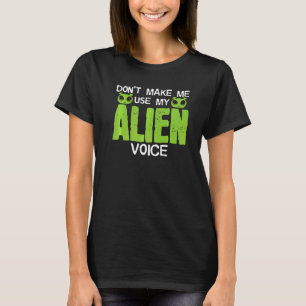 Außerirdischen Sprichwort Joke Astrobiologe Ufo Ex T-Shirt