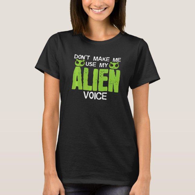 Außerirdischen Sprichwort Joke Astrobiologe Ufo Ex T-Shirt (Vorderseite)