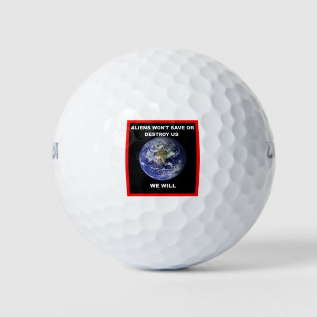 Außerirdischen werden uns nicht rette zu zerstören golfball (Vorderseite)