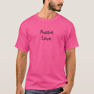 Aussie Liebe Zitat Pink T-Shirt