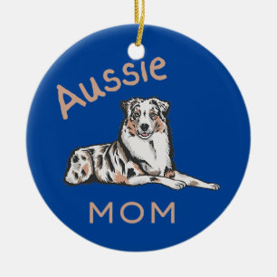 Aussie Mom Australian Shepherd Aussie Dog Keramik Ornament