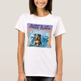 Aussie Surf ist auf, Pfoten runter! T-Shirt