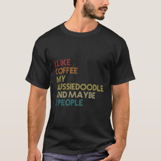 Aussiedoodle Dog Besitzer Kaffeeliebhaber Kostenvo T-Shirt