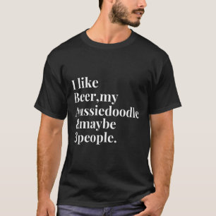 Aussiedoodle Funny Dog Owner Craft Beer Lover Gesc T-Shirt