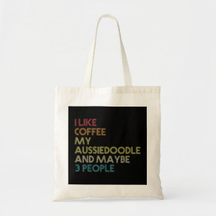 Aussiedoodle-Hundebesitzer Kaffee-Liebhaber Zitat Tragetasche