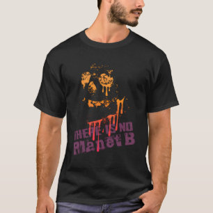 Aussterben Es gibt keinen Planeten B - Klimawandel T-Shirt